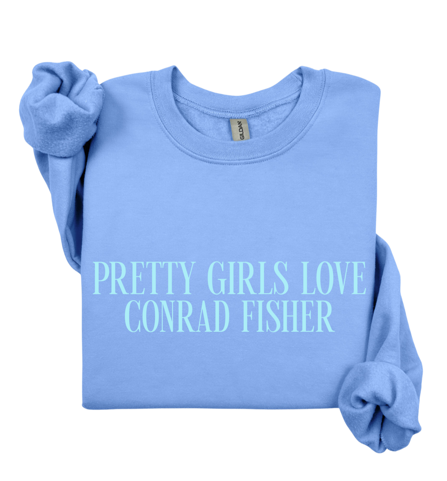 Pretty Girls Love Conrad Fisher Sweatshirt
