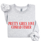 Pretty Girls Love Conrad Fisher Sweatshirt