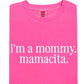 I'm A Mommy Tee