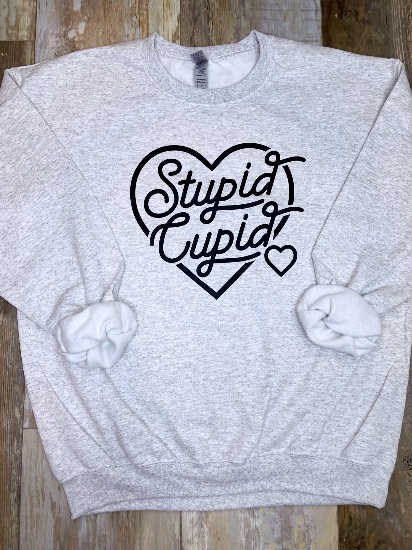 Stupid Cupid Sweatshirt