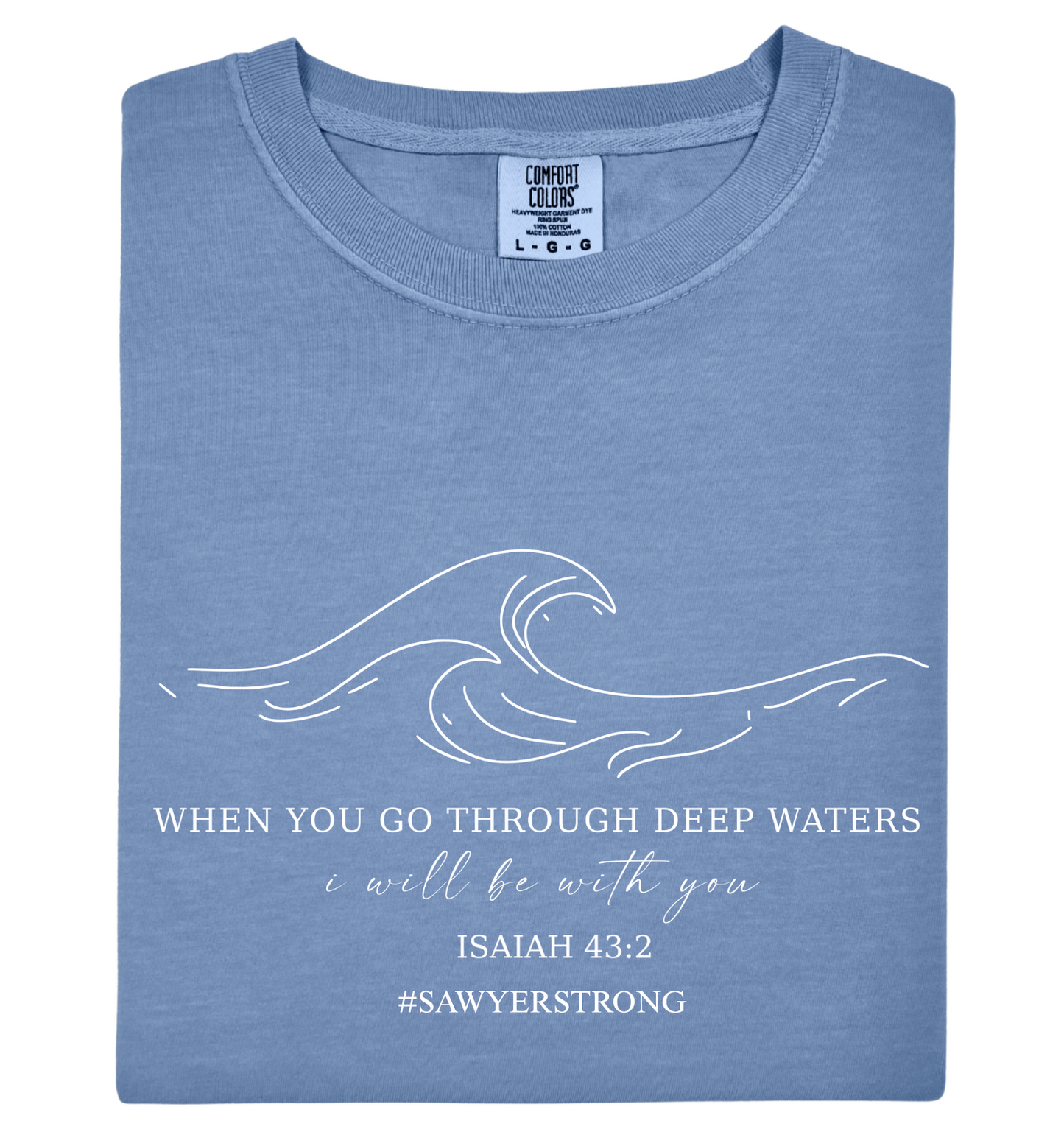 Isaiah 43:2 Sawyer Strong Fundraiser Tee