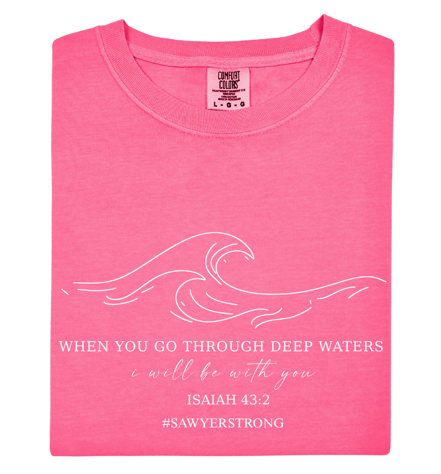 Isaiah 43:2 Sawyer Strong Fundraiser Tee