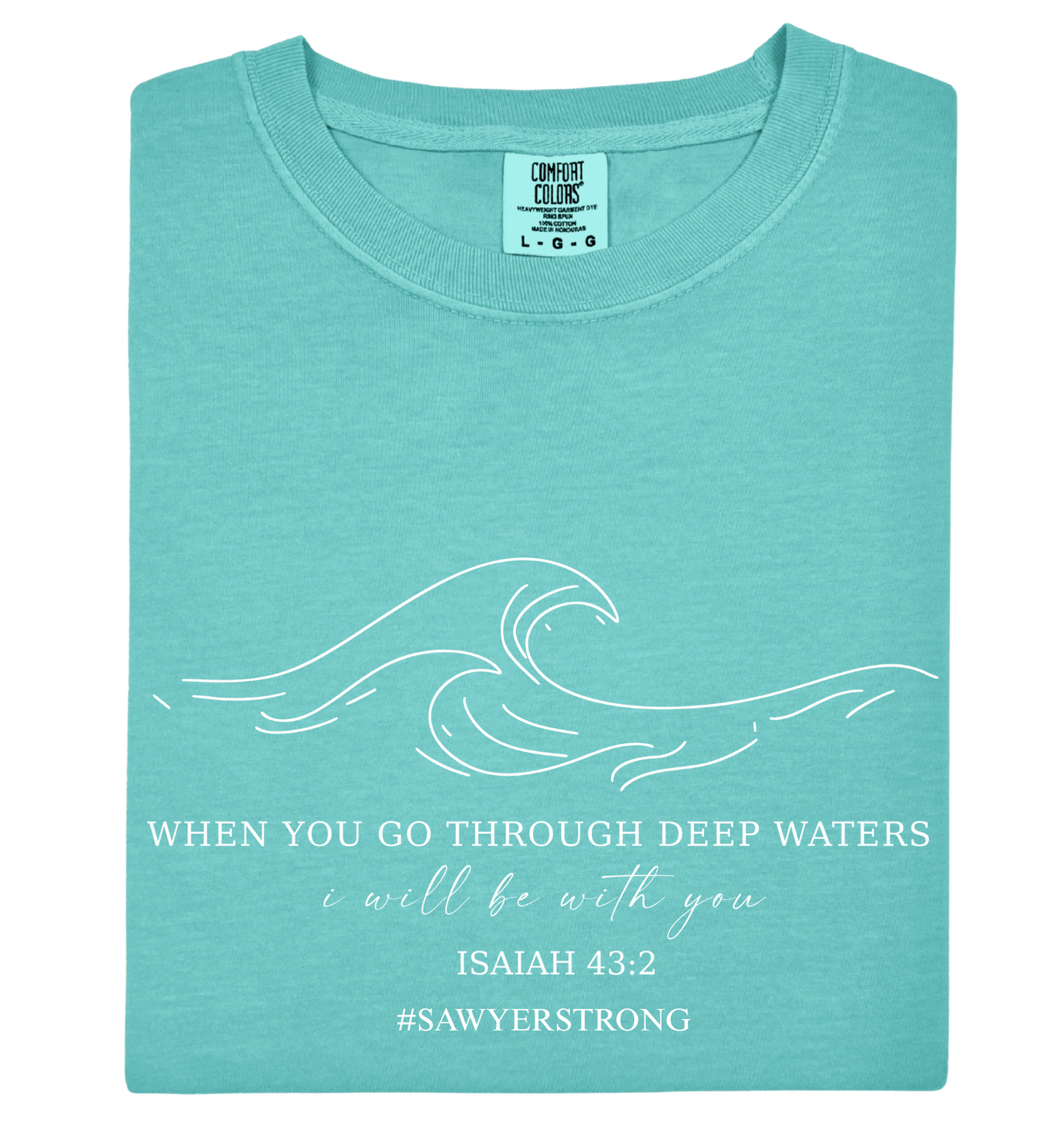 Isaiah 43:2 Sawyer Strong Fundraiser Tee