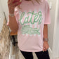 Later Gator Tee