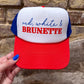 Red White & Brunette Trucker Hat