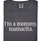I'm A Mommy Tee