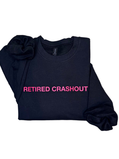 Retired Crashout Sweatshirt