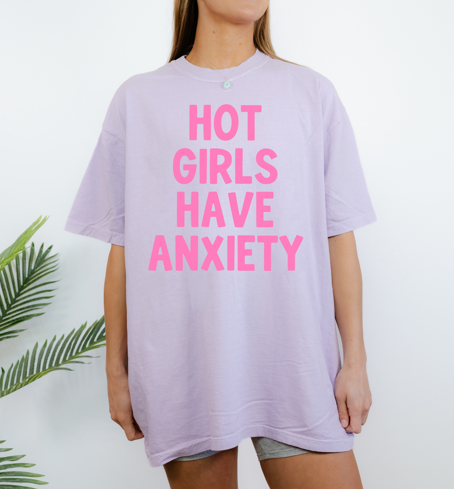 Hot Girls Have Anxiety Tee