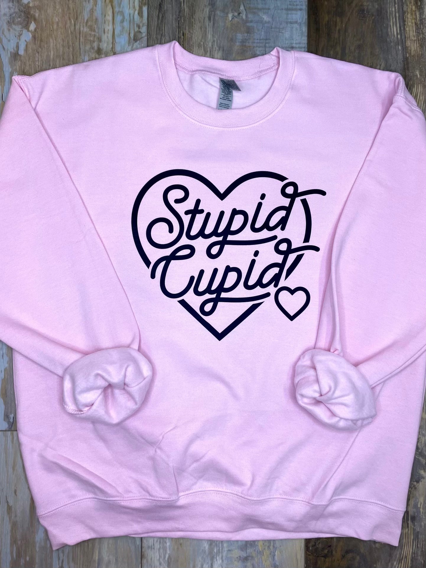 Stupid Cupid Sweatshirt