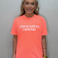 Jesus Saves I Spend Tee
