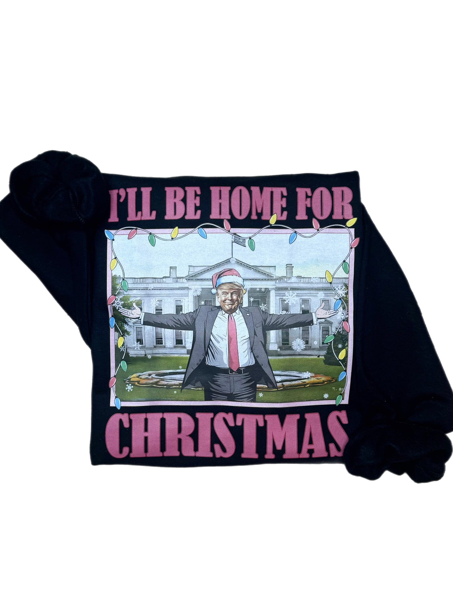 I'll Be Home For Christmas Trump Sweatshirt