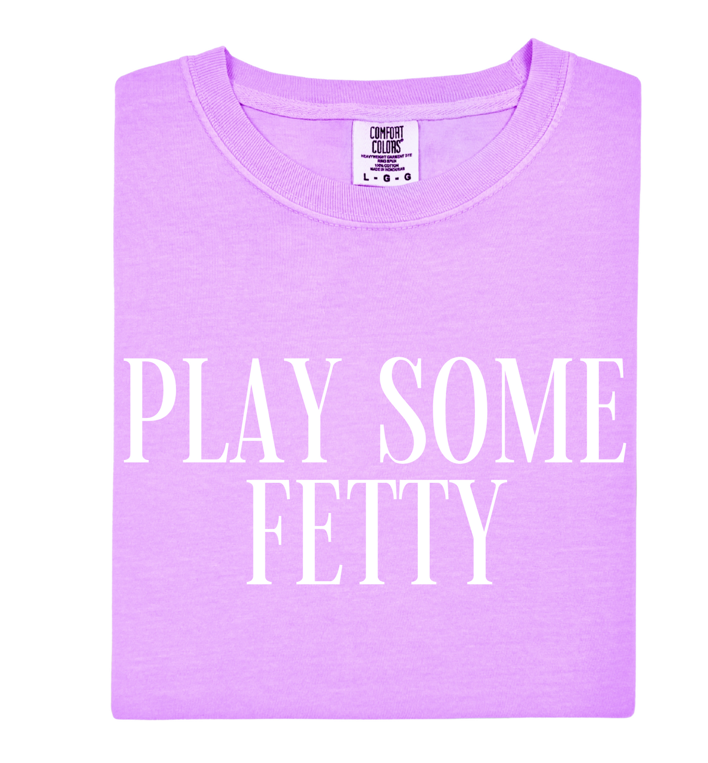 Play Some Fetty Tee
