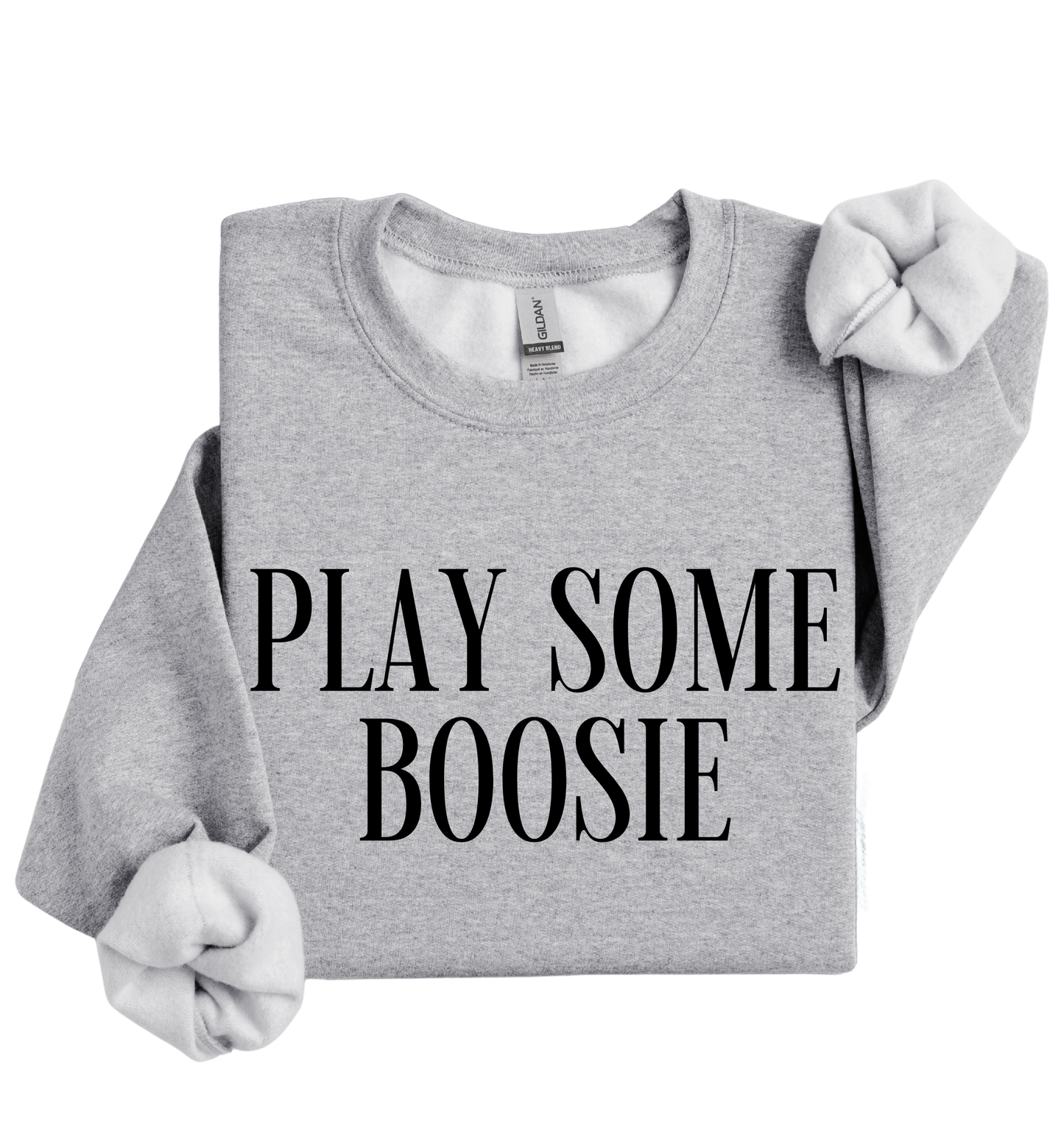 Play Some Boosie Sweatshirt