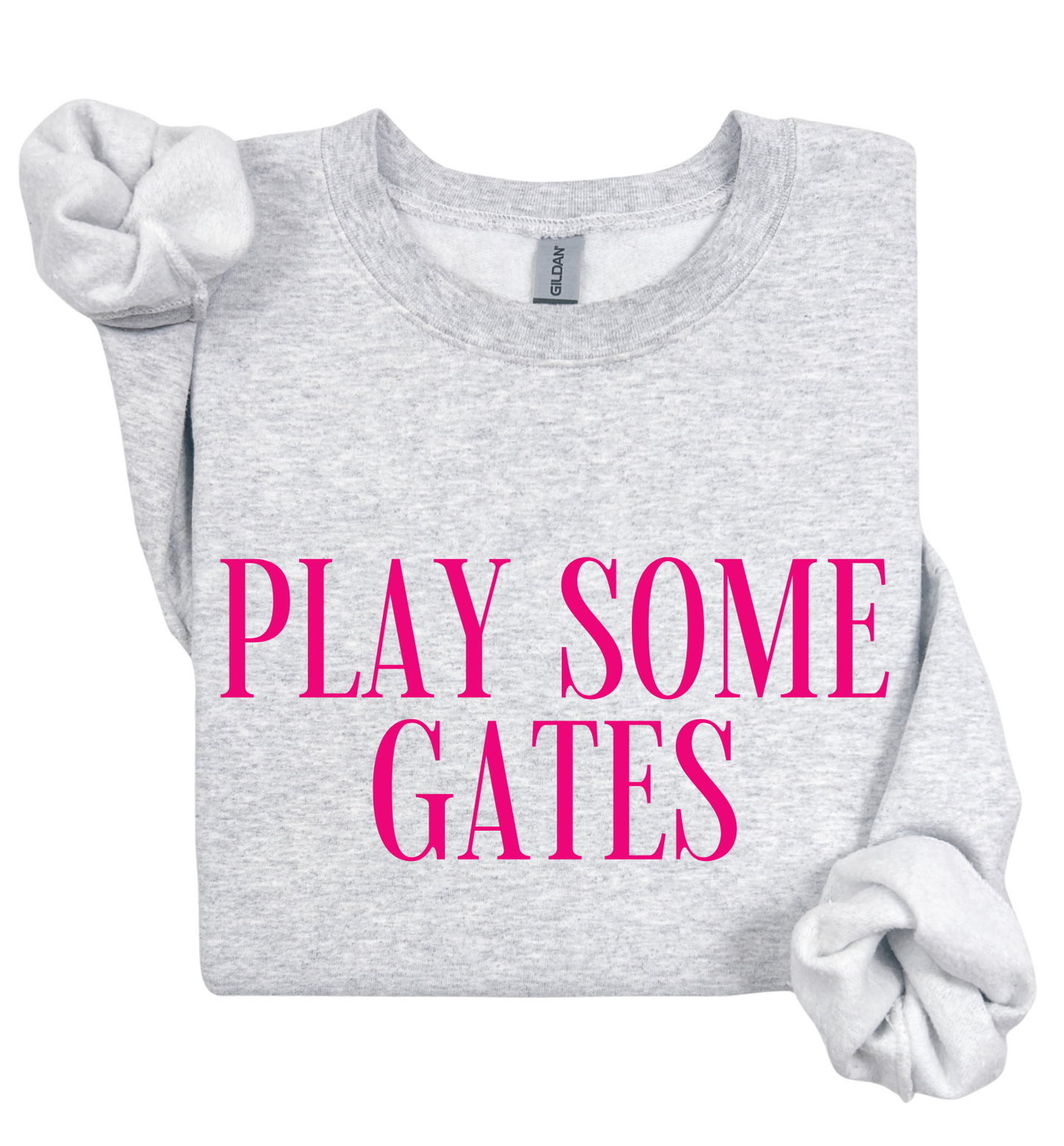 Play Some Gates Sweatshirt