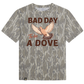 Bad Day To Be A Dove Mossy Oak Tee