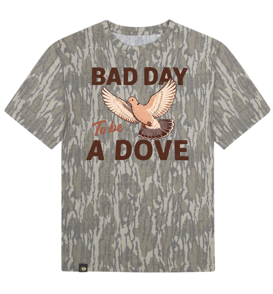 Bad Day To Be A Dove Mossy Oak Tee