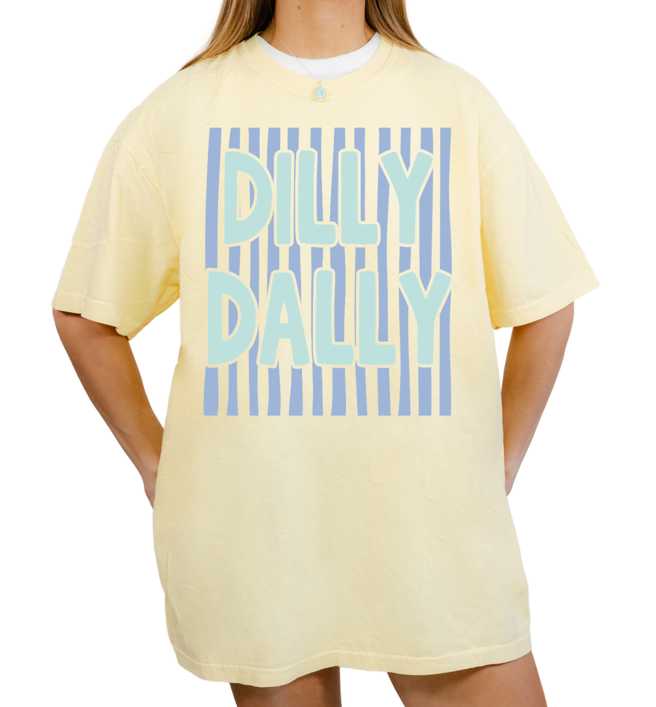 Dilly Dally Tee