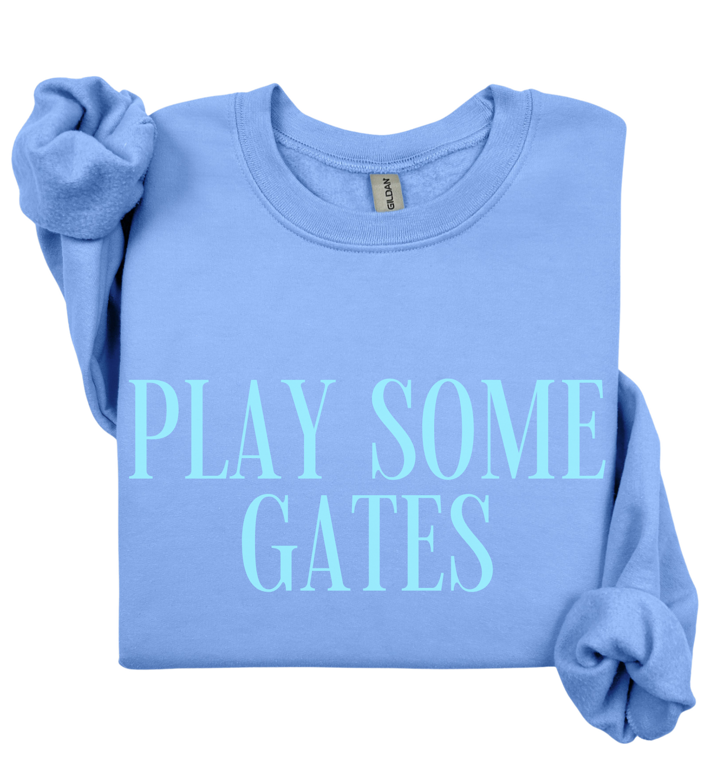Play Some Gates Sweatshirt