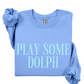 Play Some Dolph Sweatshirt