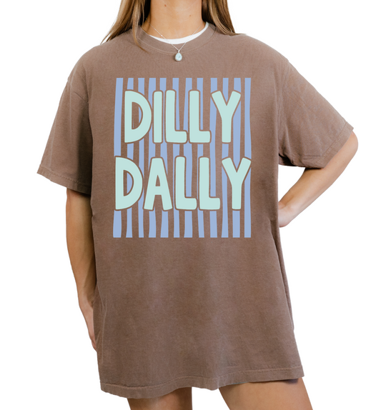 Dilly Dally Tee
