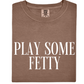Play Some Fetty Tee