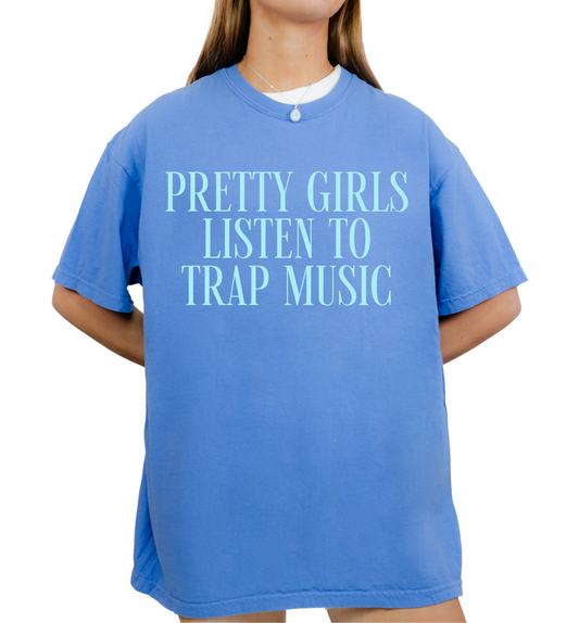 Pretty Girls Listen To Trap Music Tee