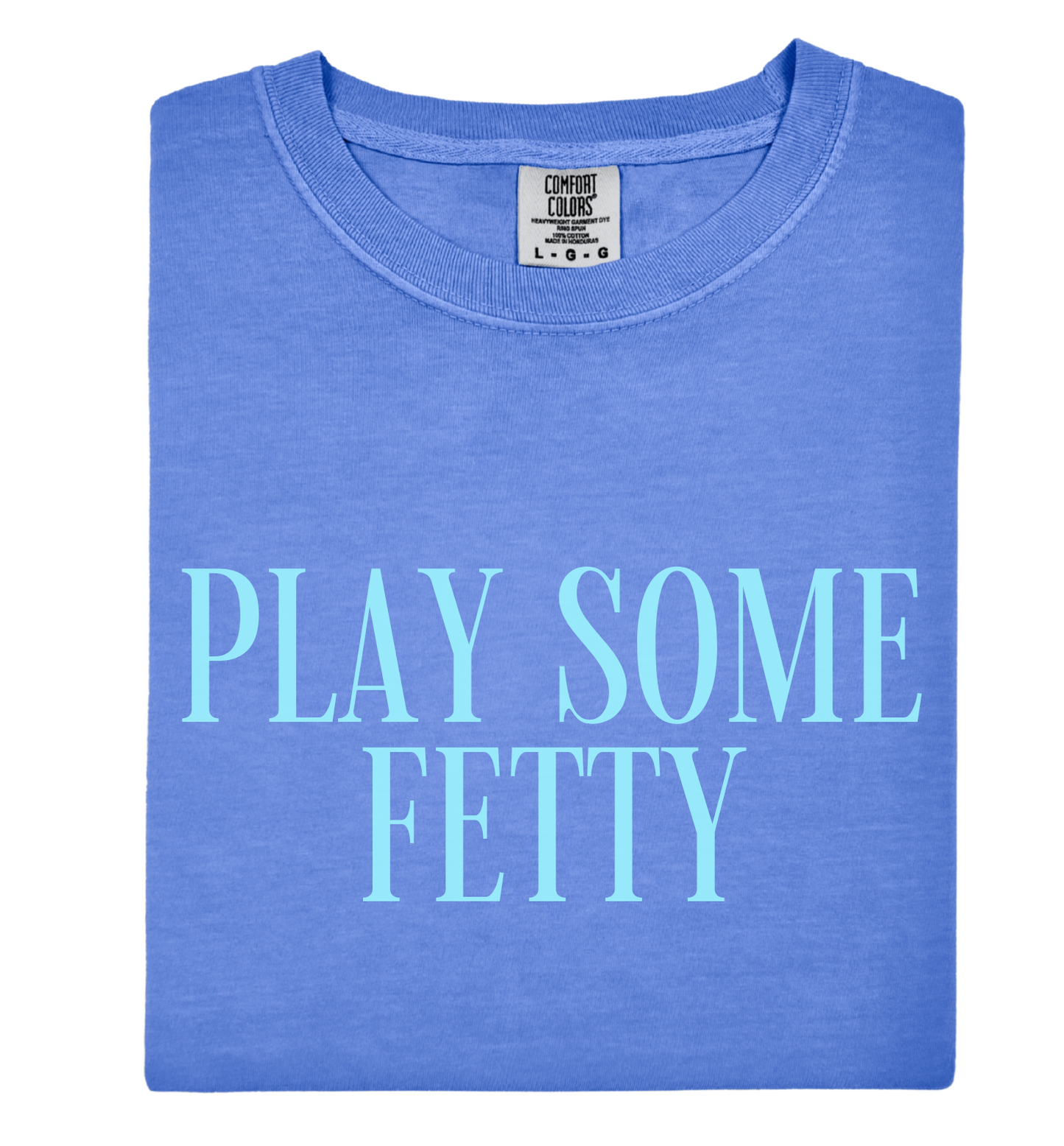 Play Some Fetty Tee