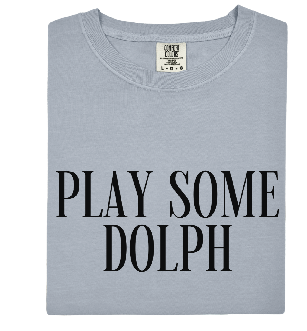 Play Some Dolph Tee