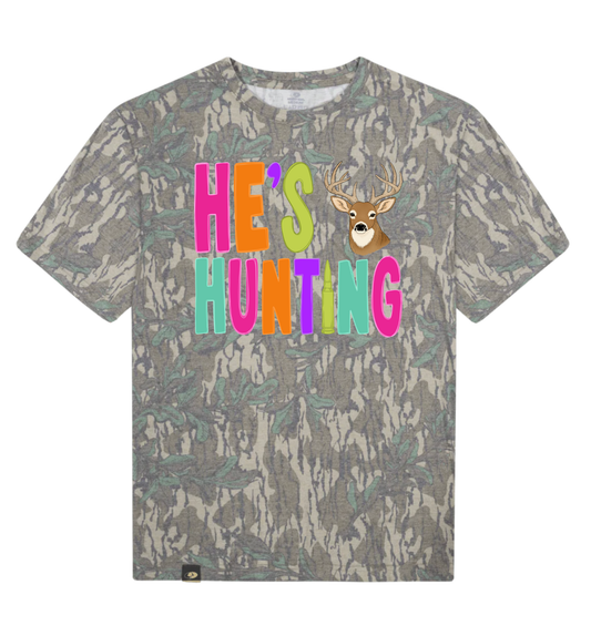 He's Hunting Mossy Oak T-Shirt