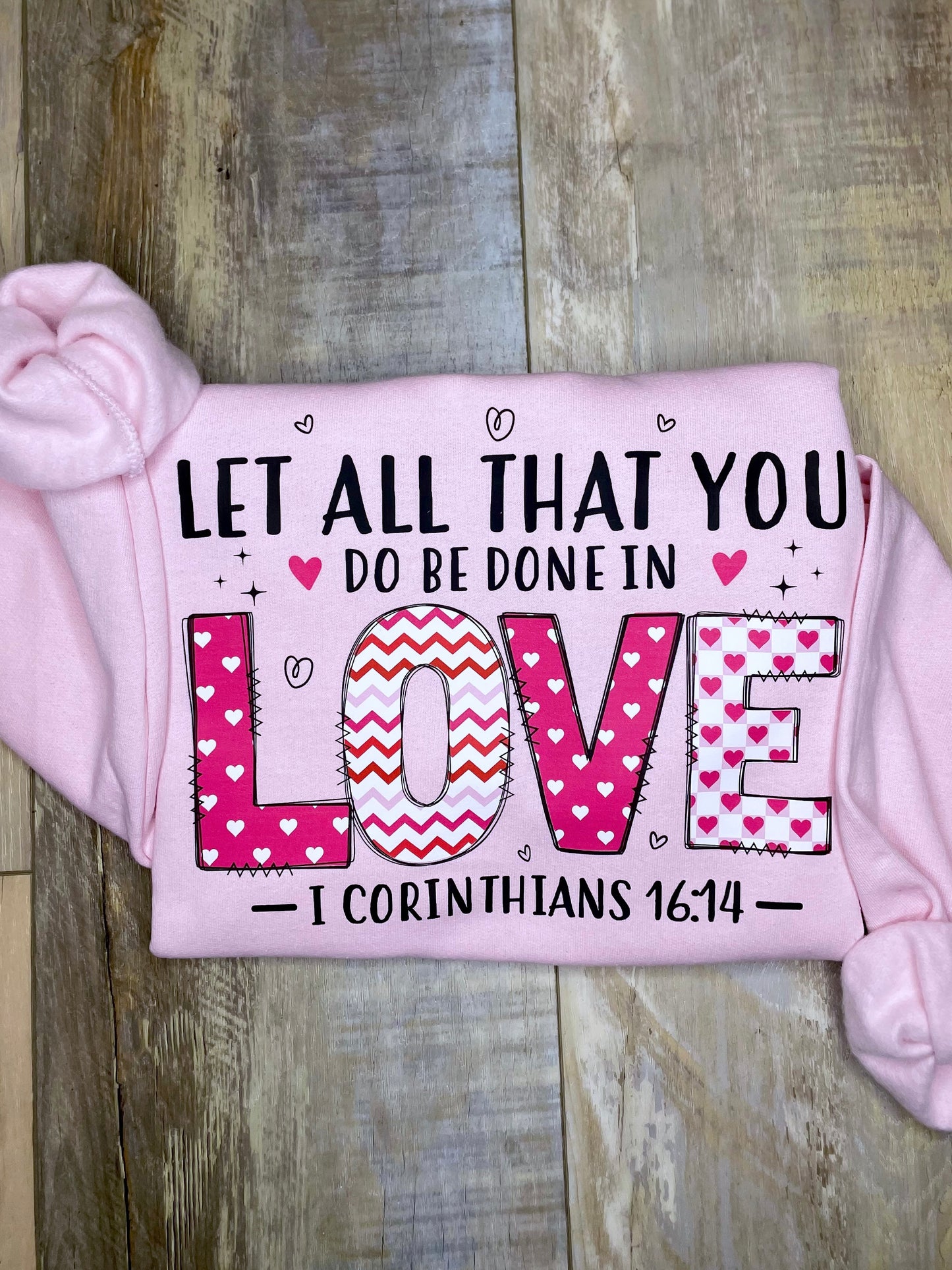 Let All That You Do Sweatshirt