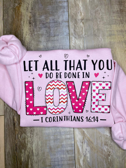 Let All That You Do Sweatshirt