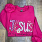 Jesus Is My Valentine Sweatshirt