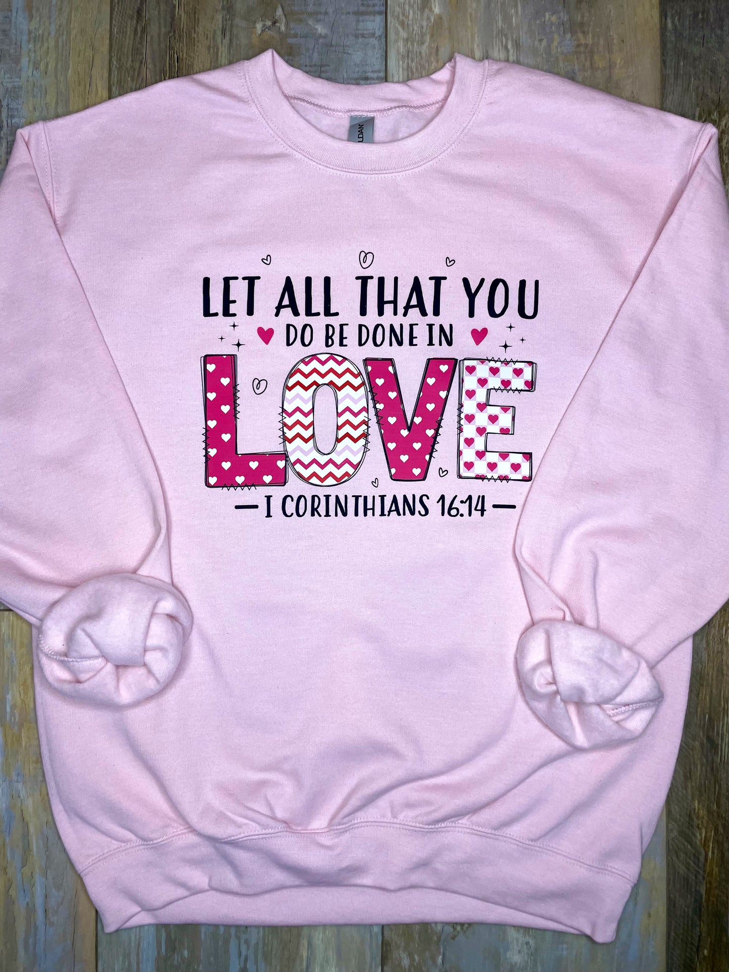 Let All That You Do Sweatshirt