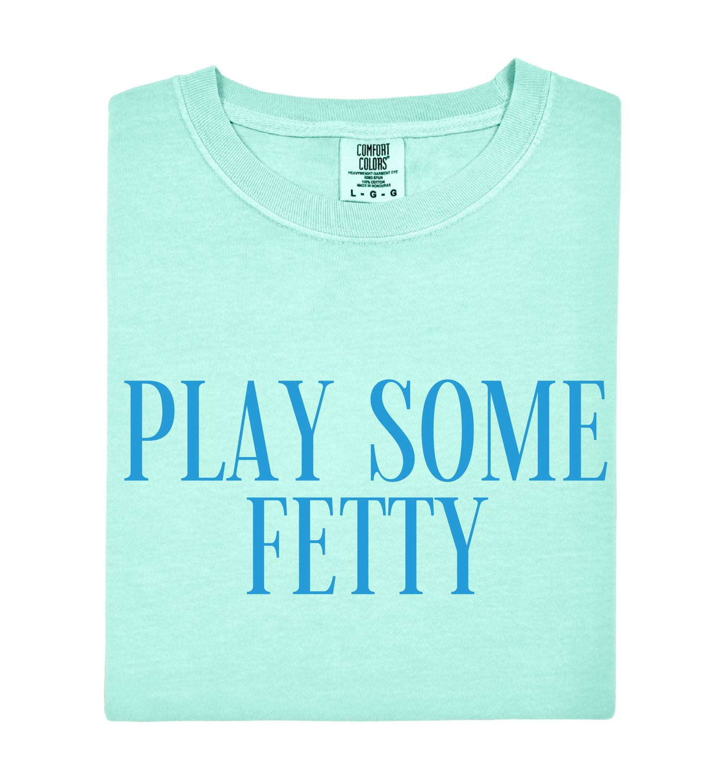 Play Some Fetty Tee
