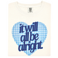 It Will All Be Alright Tee