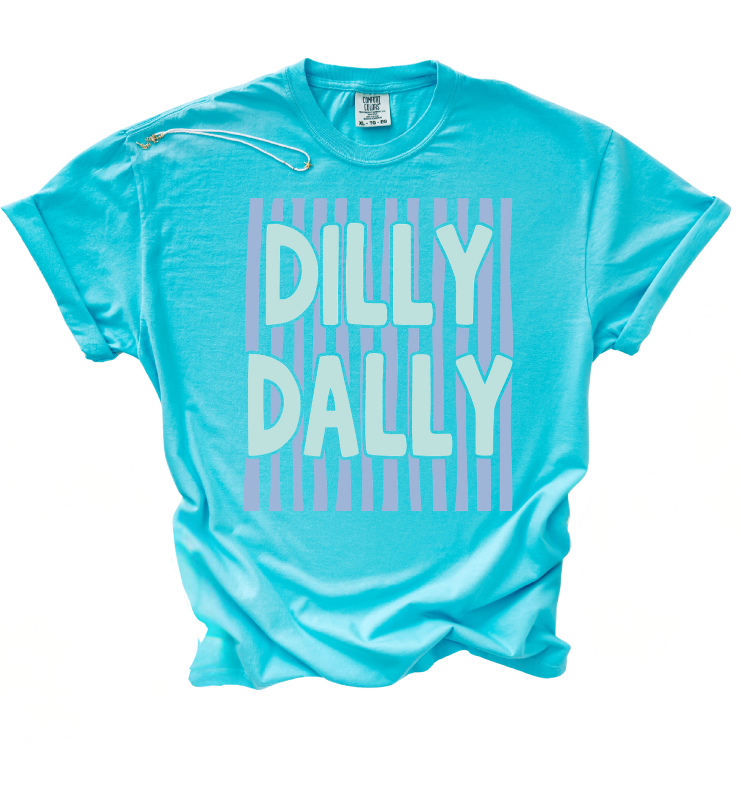 Dilly Dally Tee