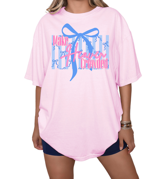 Make Heaven Crowded Tee