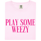Play Some Weezy Tee