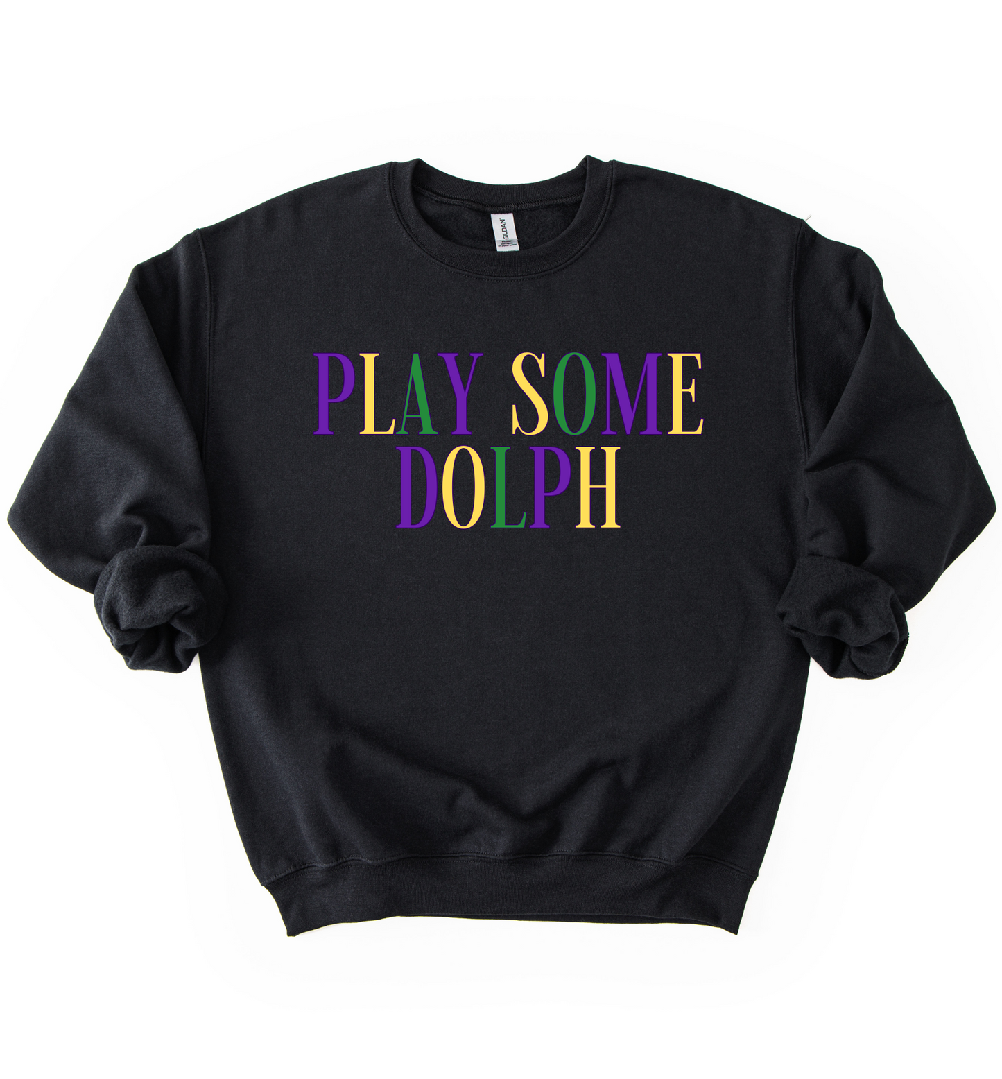 Play Some Dolph Sweatshirt