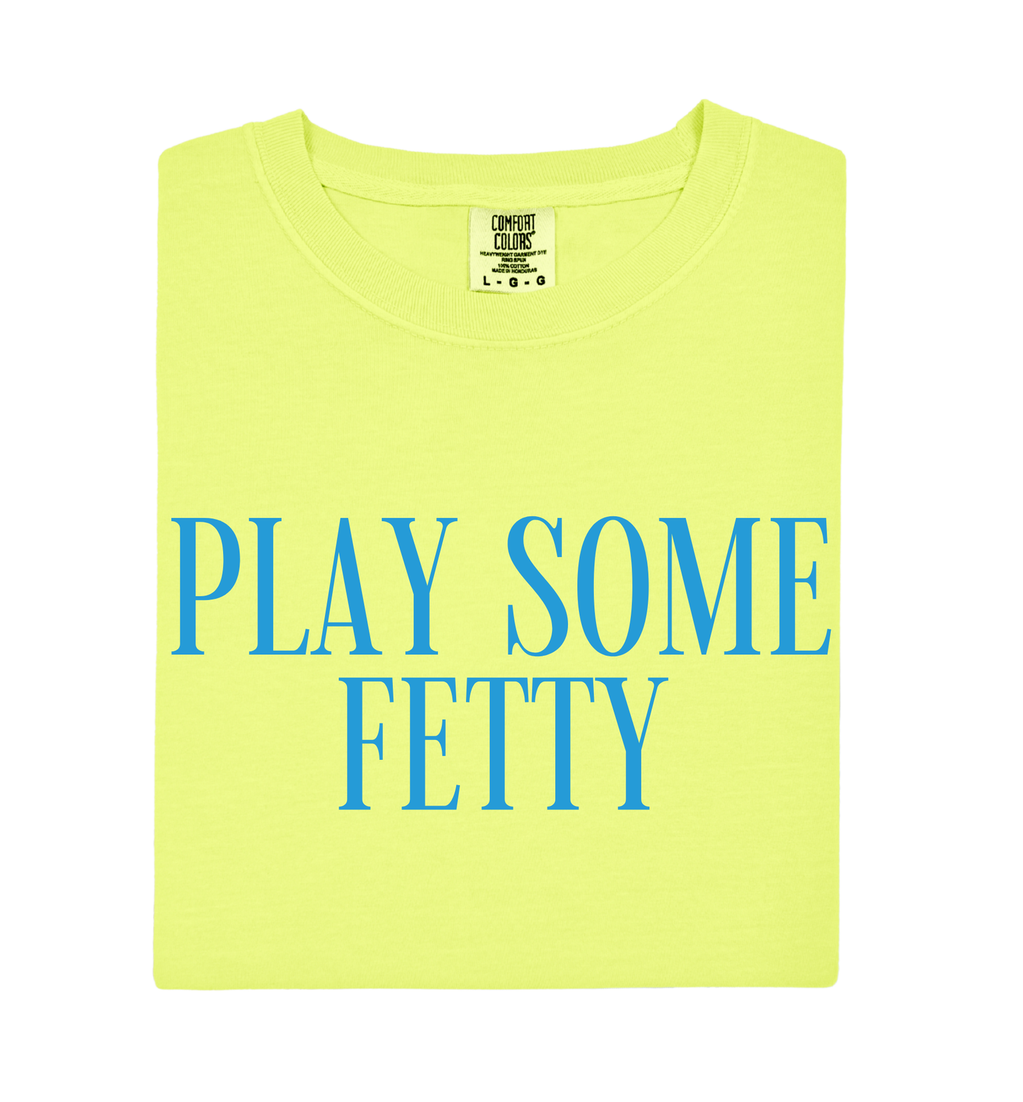 Play Some Fetty Tee
