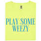 Play Some Weezy Tee