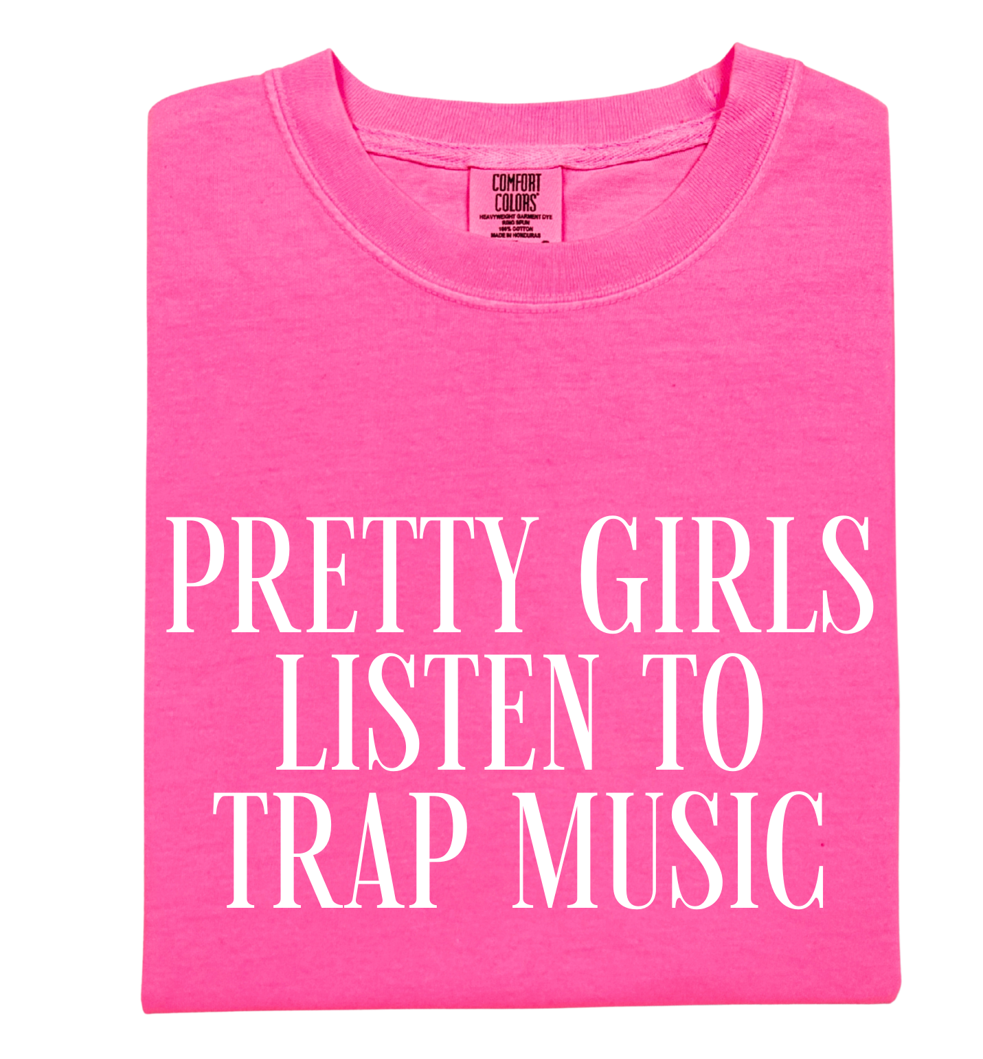 Pretty Girls Listen To Trap Music Tee