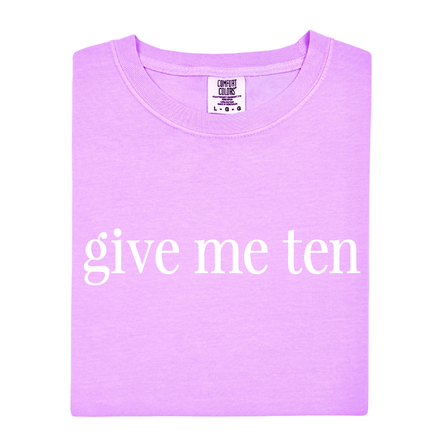 Give Me Ten Tee