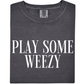 Play Some Weezy Tee