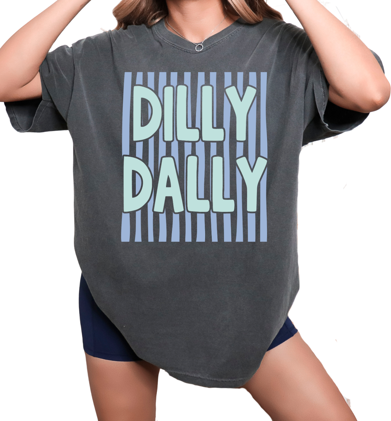 Dilly Dally Tee