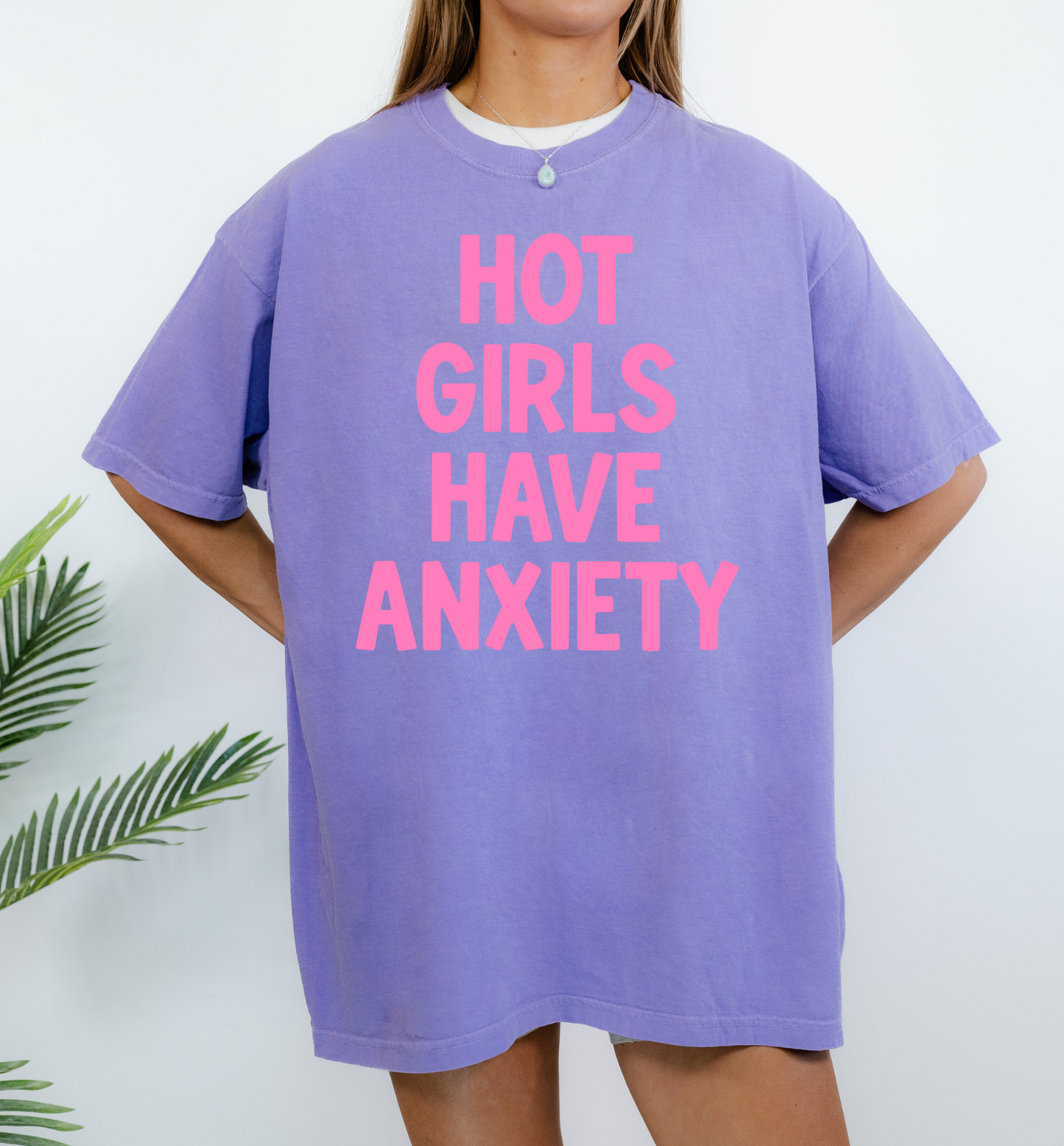 Hot Girls Have Anxiety Tee