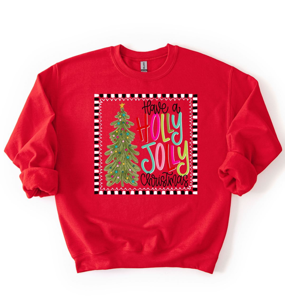 Have A Holly Jolly Christmas Sweatshirt