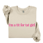 I'm A Tit For Tat Girl Sweatshirt
