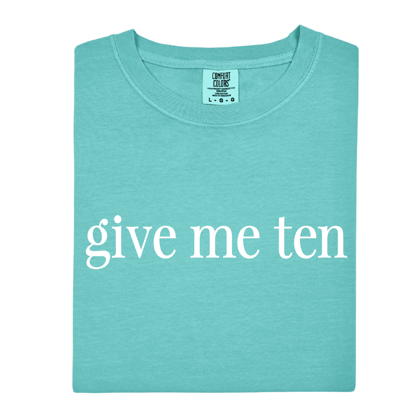 Give Me Ten Tee
