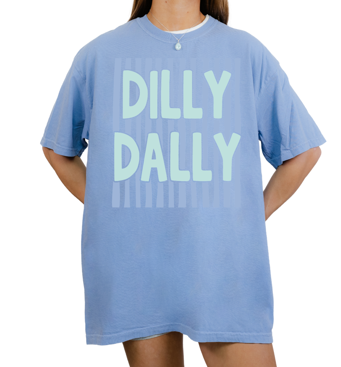 Dilly Dally Tee